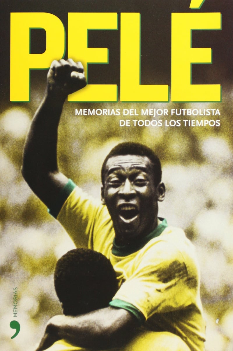 Pelé: Memorias del mejor futbolista de todos los tiempos