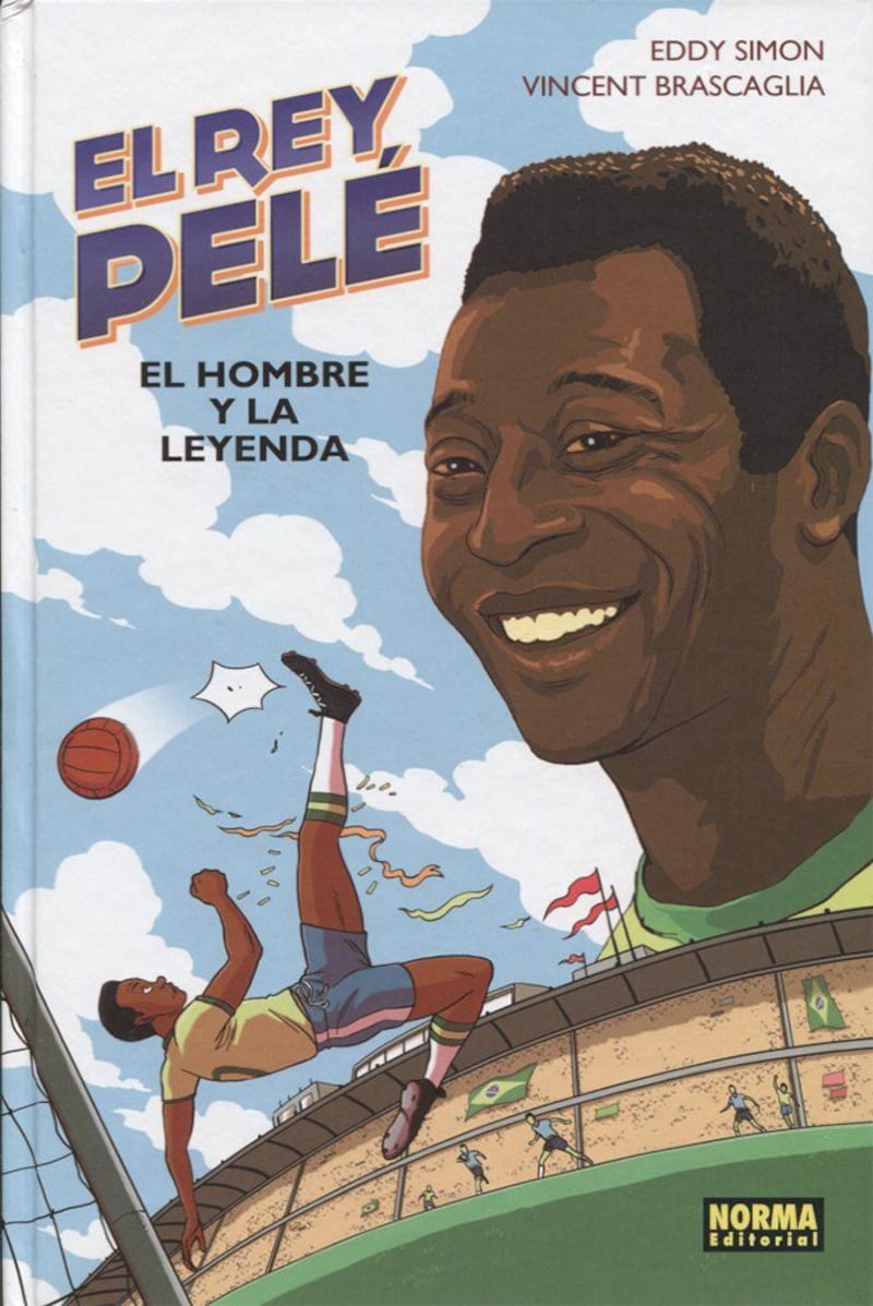 El Rey Pelé El hombre y la leyenda