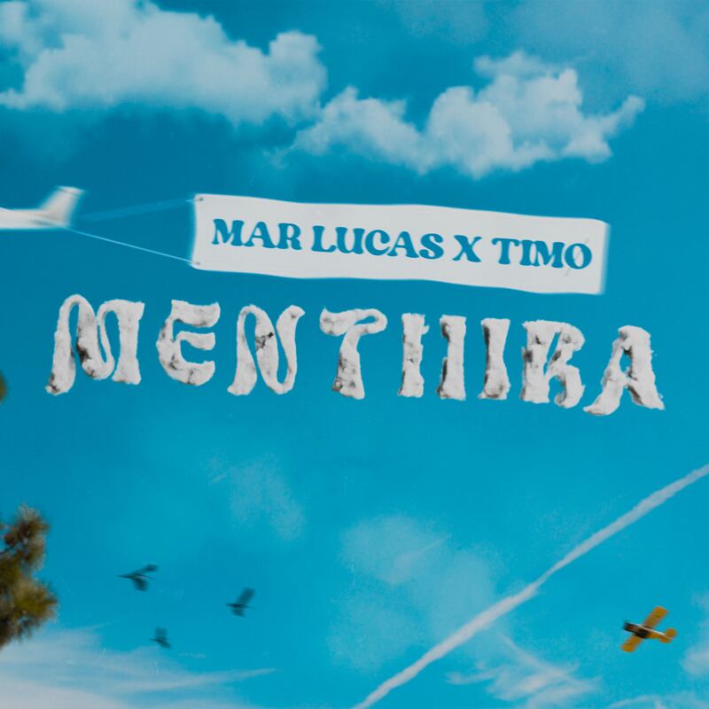 Mar Lucas y Timø unen sus estilos musicales en “Mentiiira”